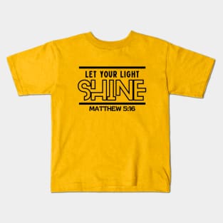 Let Your Light Shine | Christian Saying Kids T-Shirt